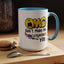 Humor Mug - OMG Don't Make Me throat Punch You