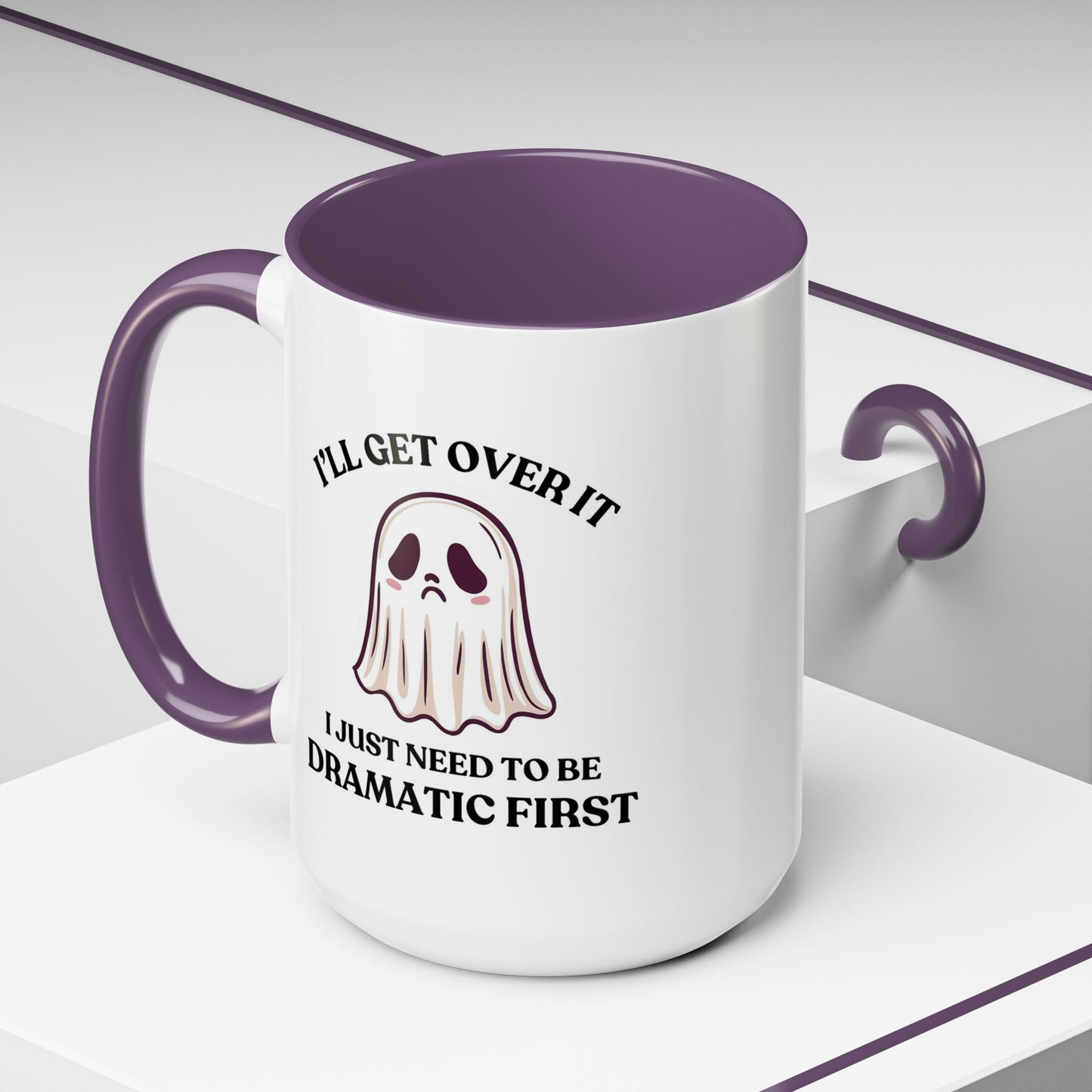 Humor Mug - I'll Get Over It Ghost