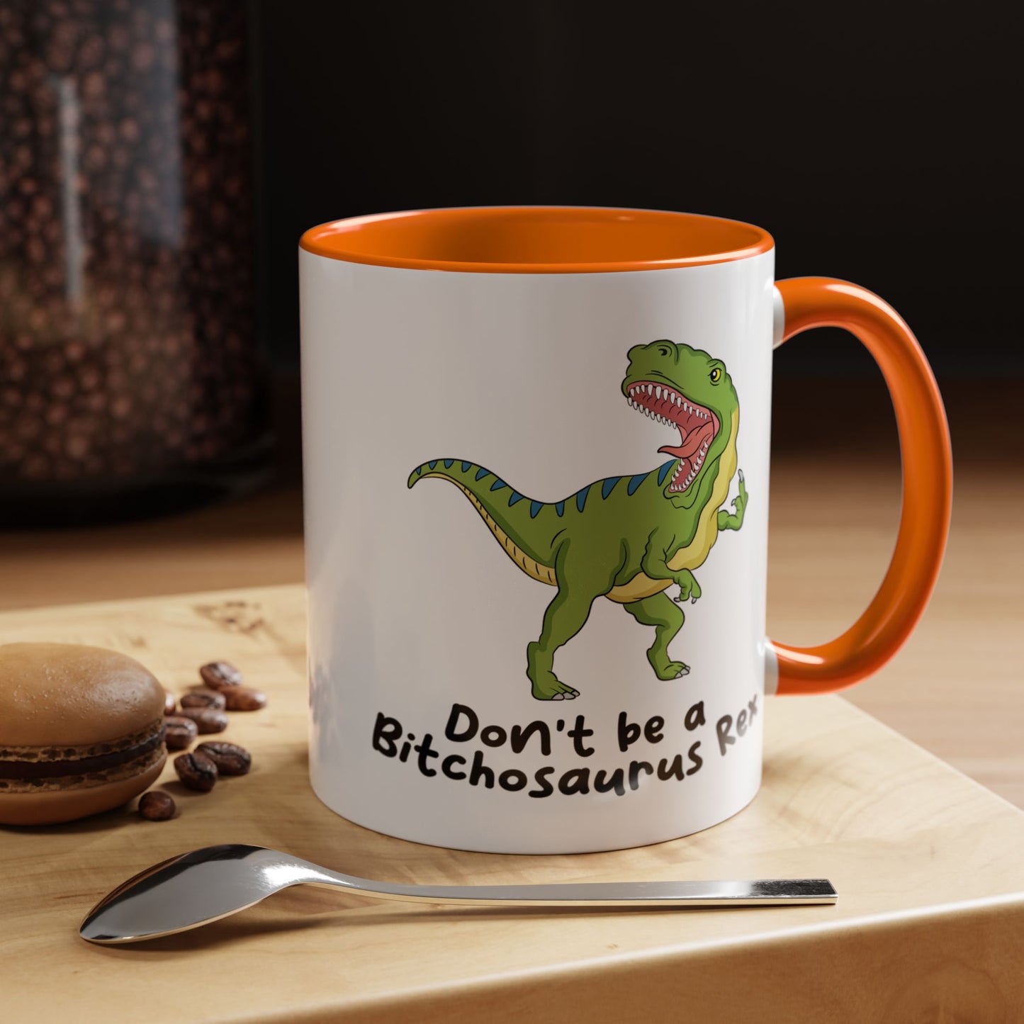 Adult Mug - Don't Be A Bitchasaurus Rex