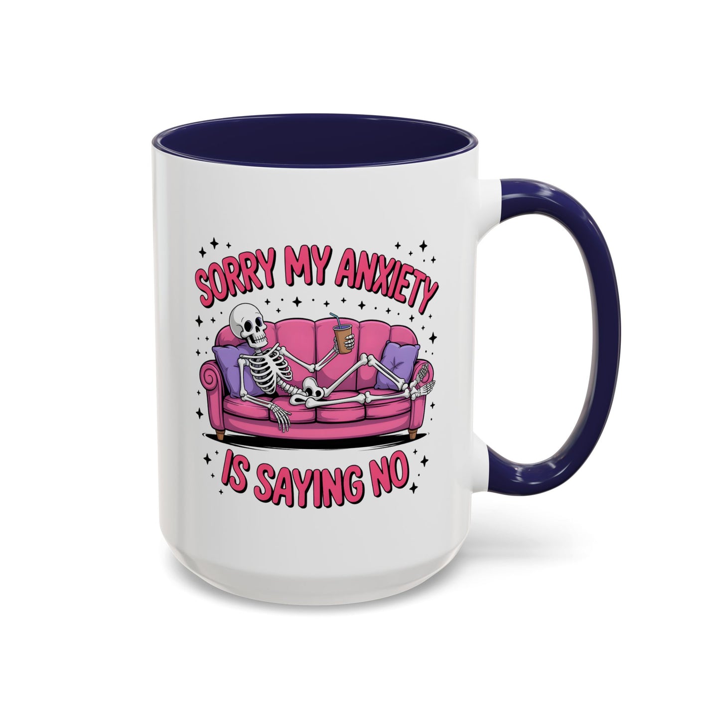Humor Mug - Sorry My Anxiety