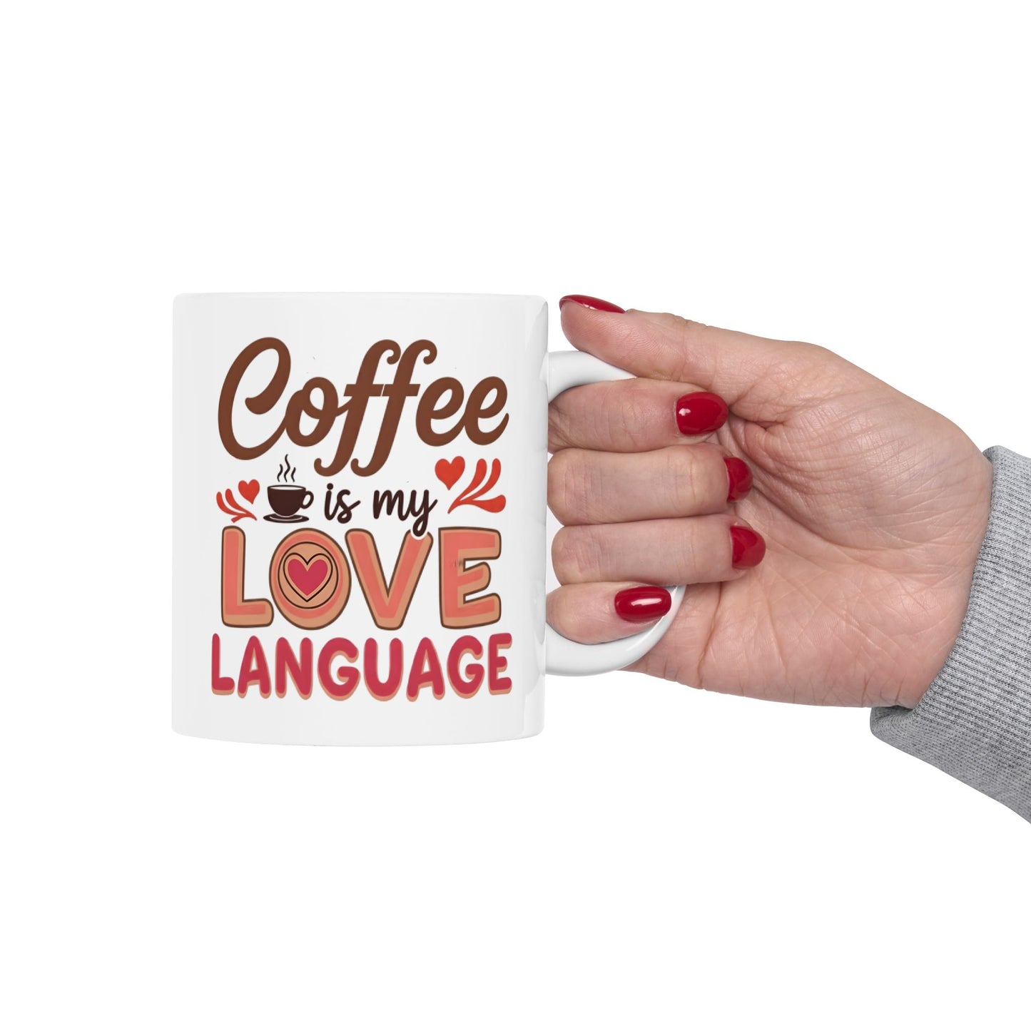 Humor Mug - Coffee is My love Language