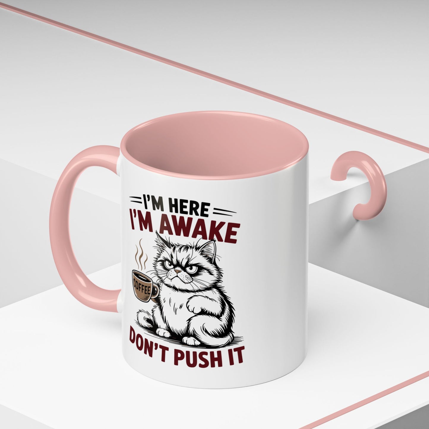 Office Mug - I'm Here I'm Awake