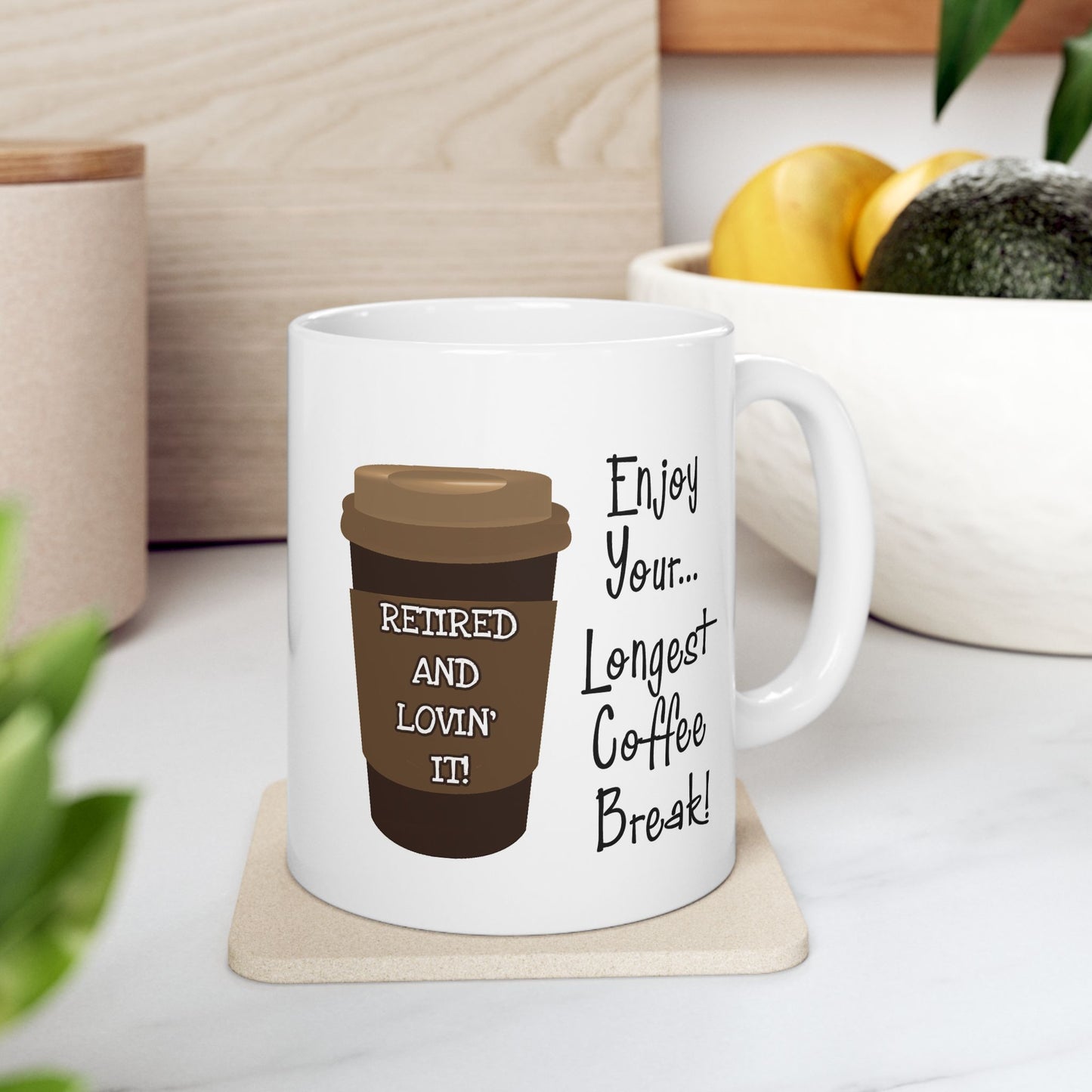 Office Mug - Retired and Lovin' It!
