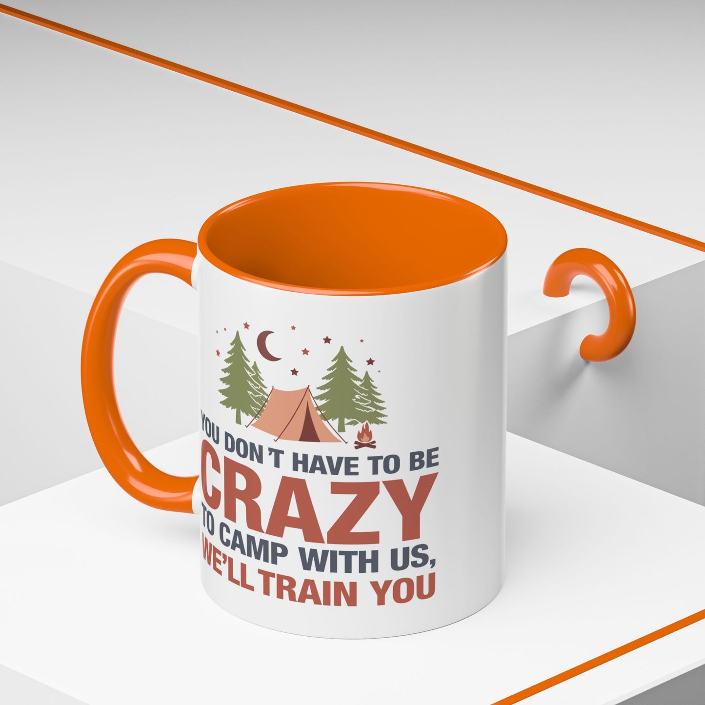 Humor Mug - You Don't Have to Be Crazy to Camp With Us