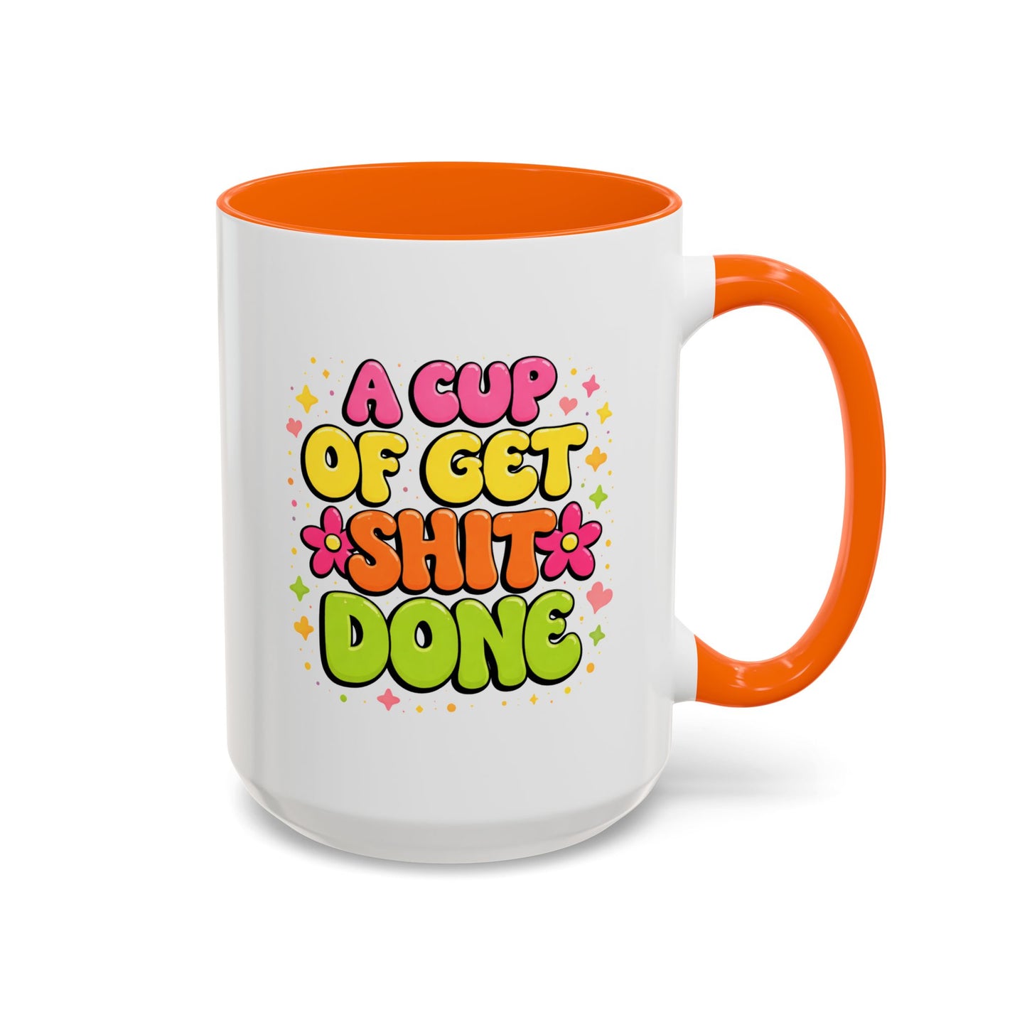 Humor Mug - A Cup of Get Shit Done