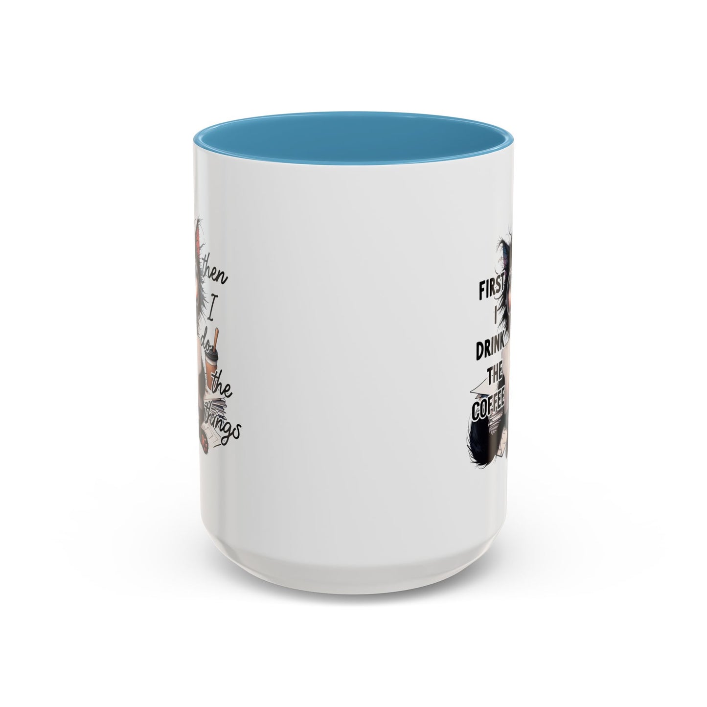 Animal Mug - First I Drink The Coffee