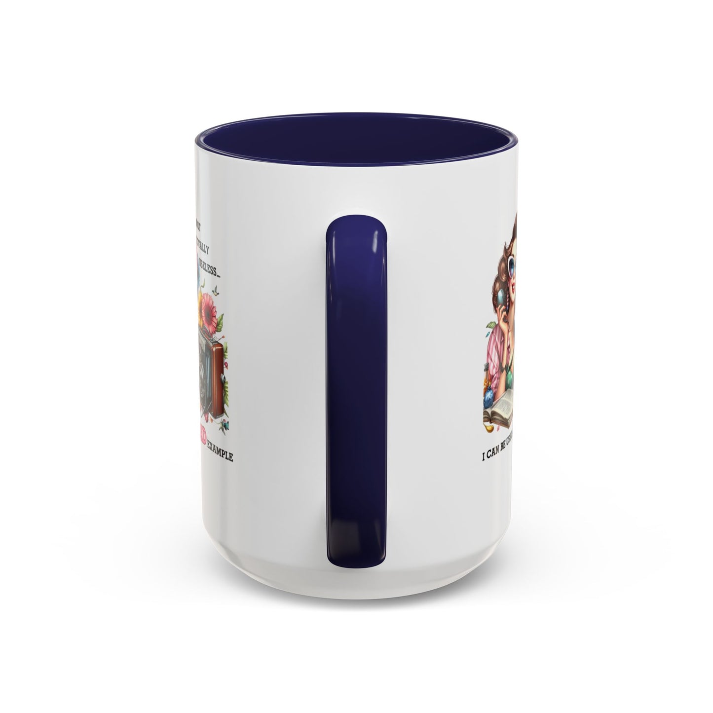 Humor Mug - I'm Not totally Useless