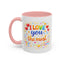Anniversary Mug - I Love You The Most