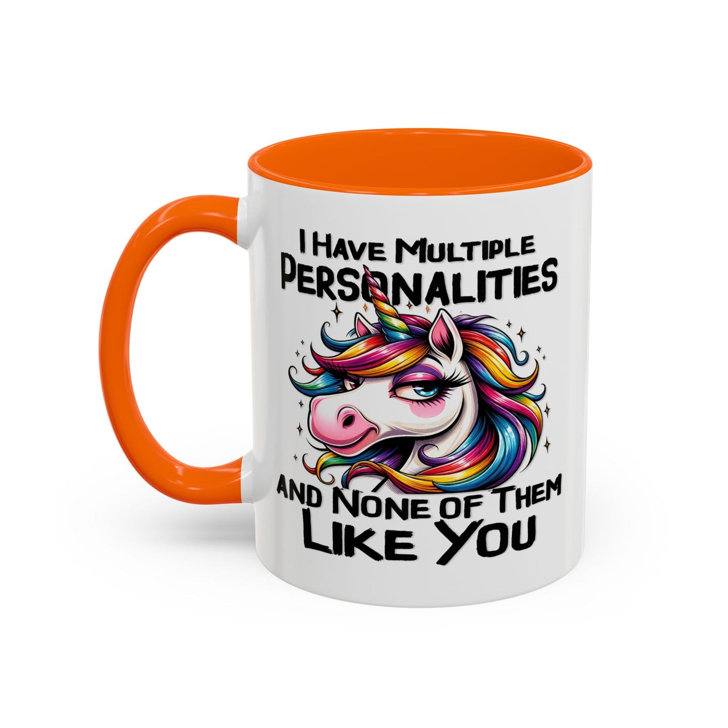 Humor Mug - I Have Multiple Personalities