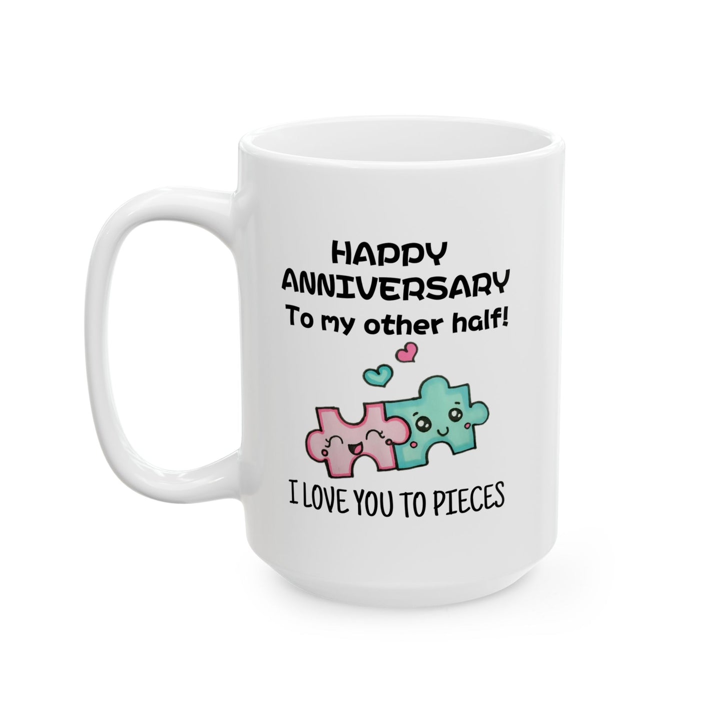 Anniversary Mug - Happy Anniversary To My Other Half