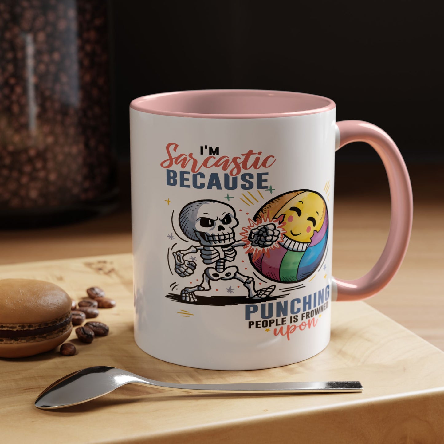 Humor Mug - I'm Sarcastic Because