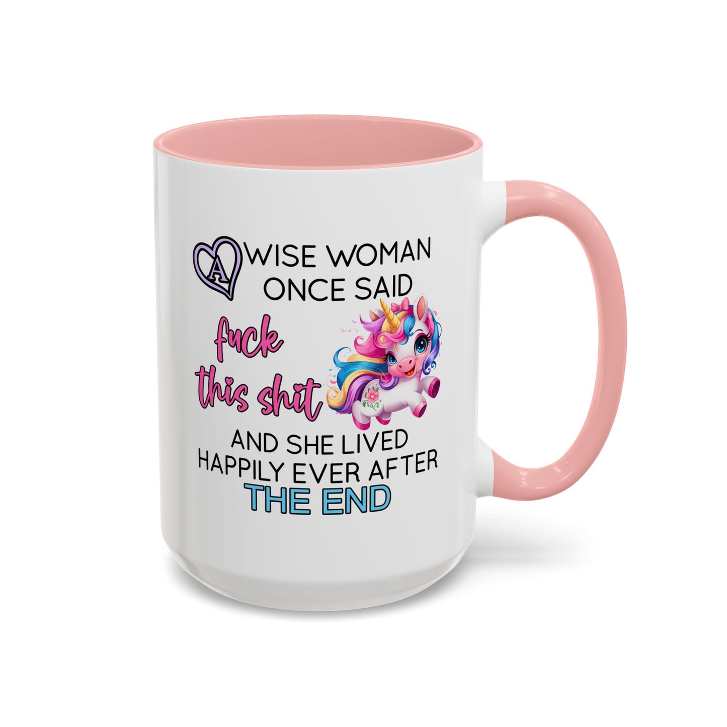 Adult Mug - A Wise Woman Once Said
