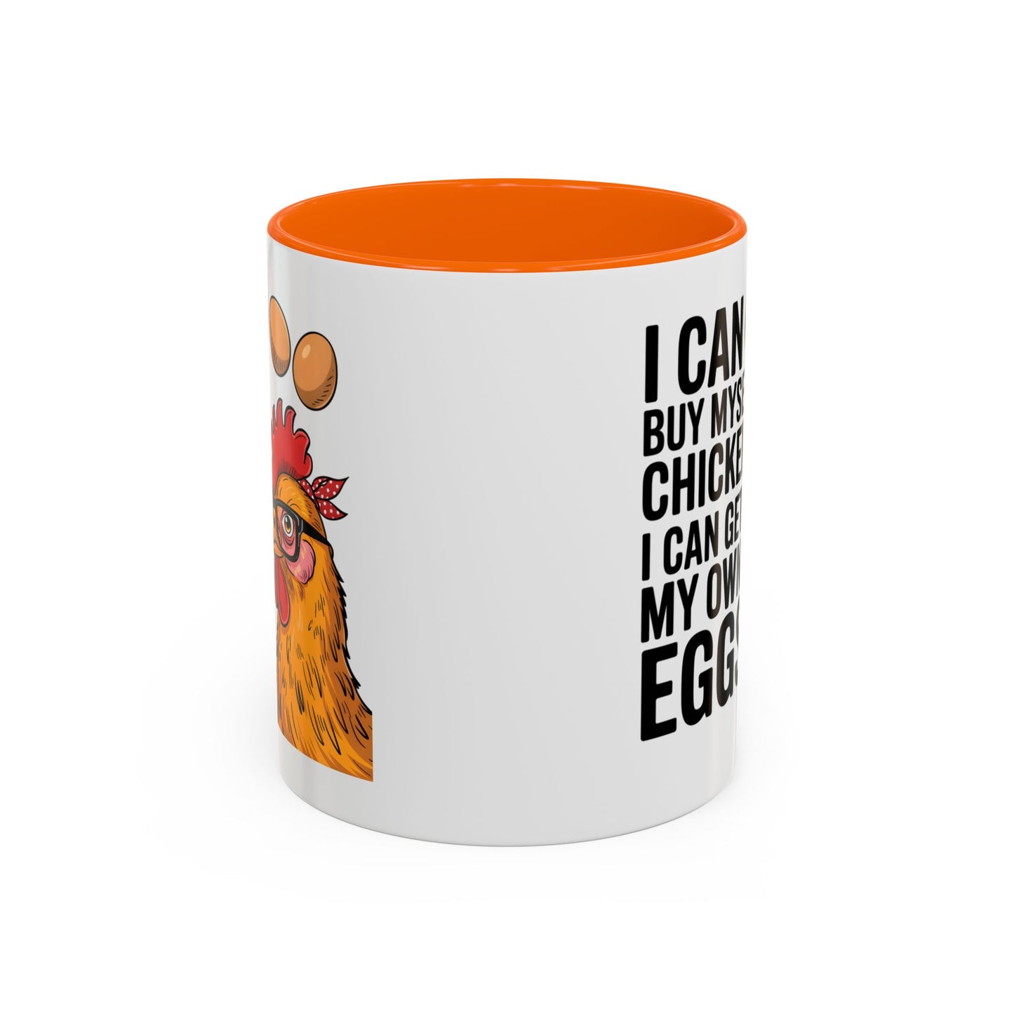 Humor Mug - I Can Buy Myself Chickens
