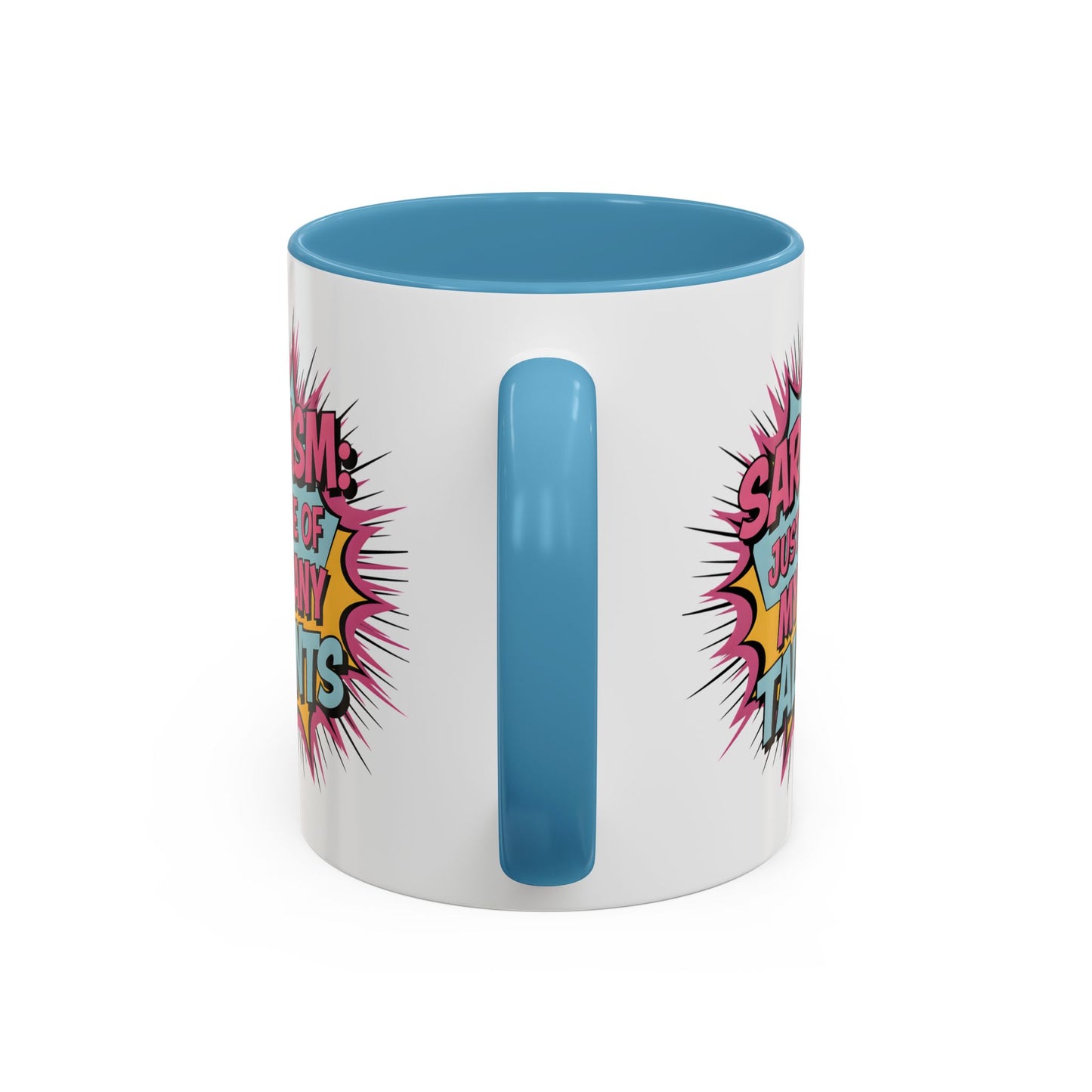 Humor Mug - Sarcasm Just One of My Many Talents