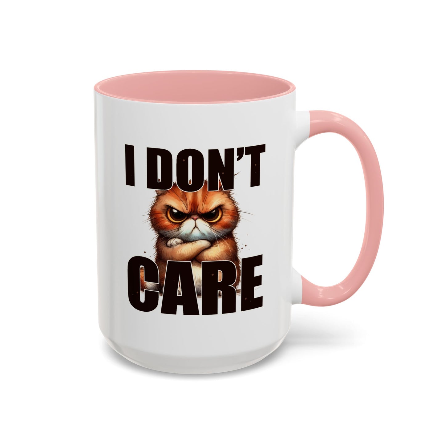 Humor Mug - I Don't Care