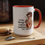 Humor Mug - I'm Not Always a Bitch