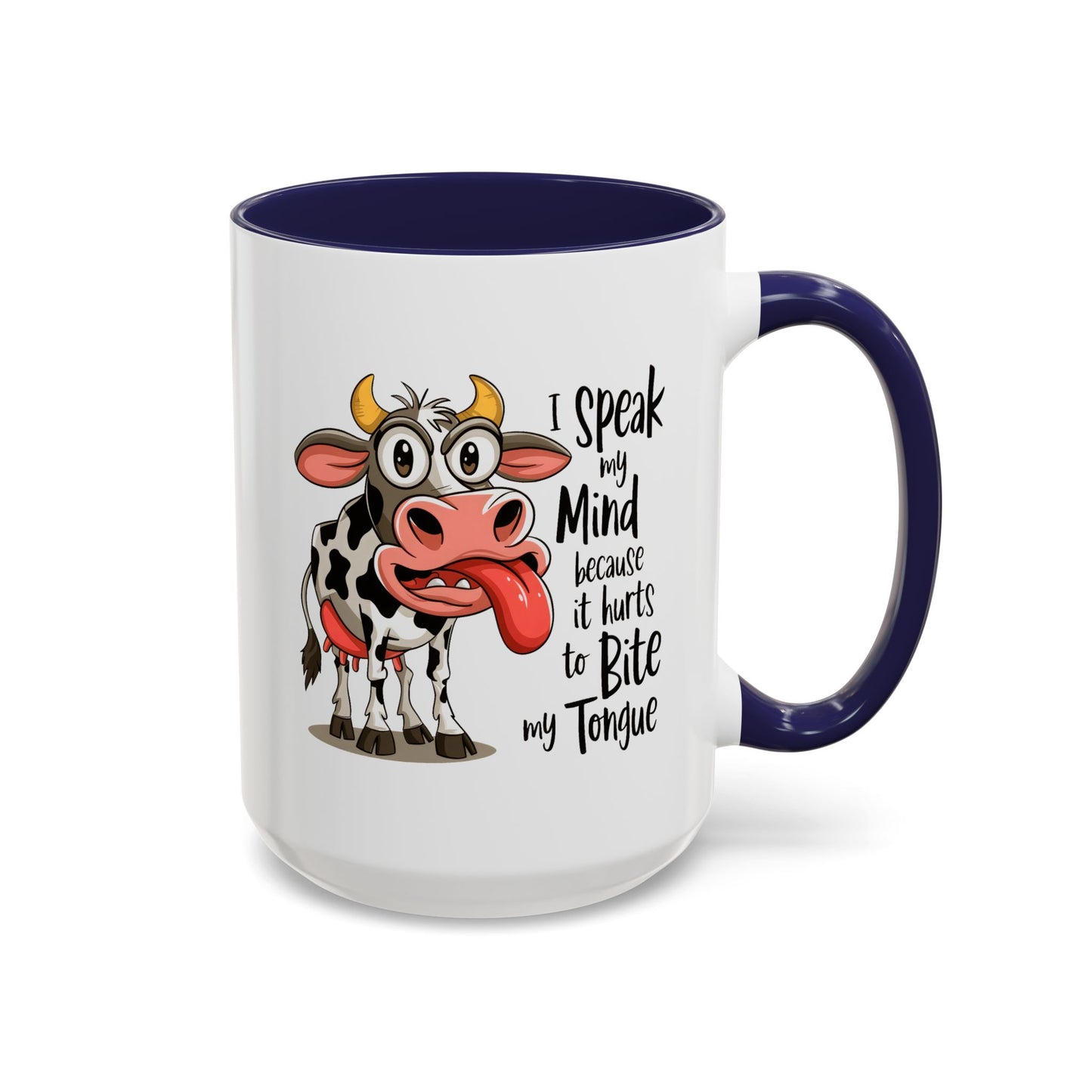 Humor Mug - I Speak My Mind