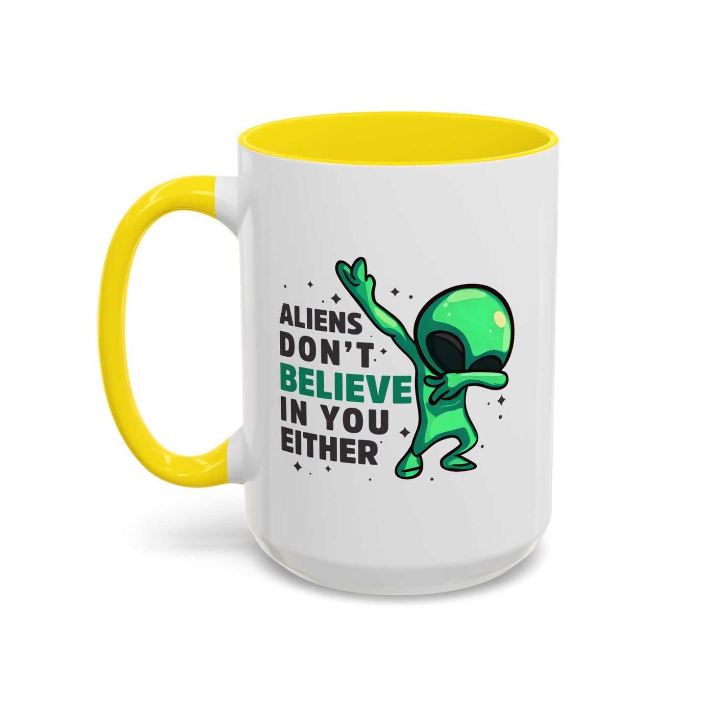 Alien Mug- Aliens Don't Believe