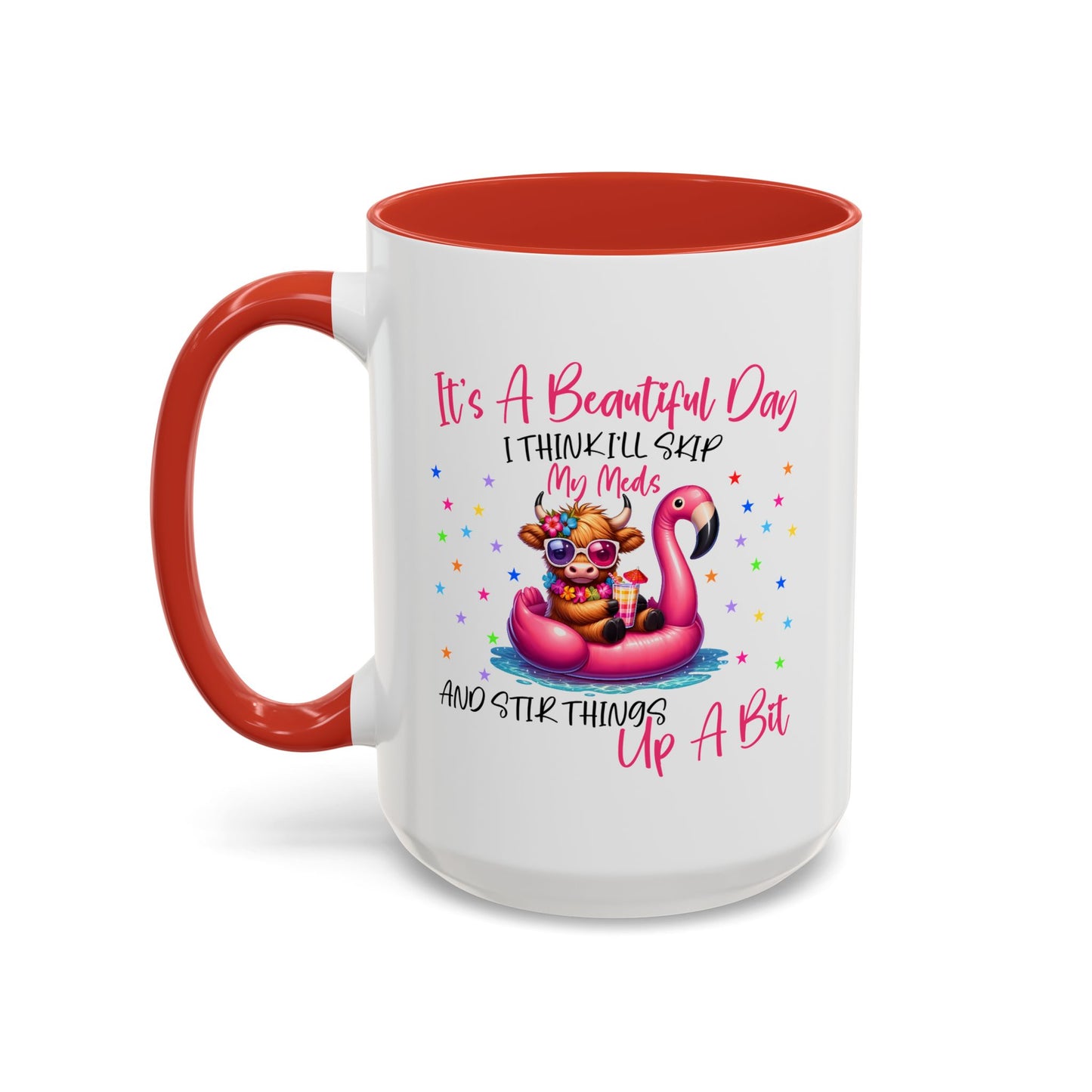 Humor Mug - It's a Beautiful Day