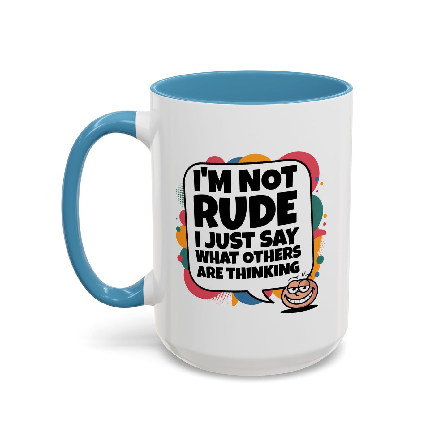 Humor Mug -I'm Not Rude