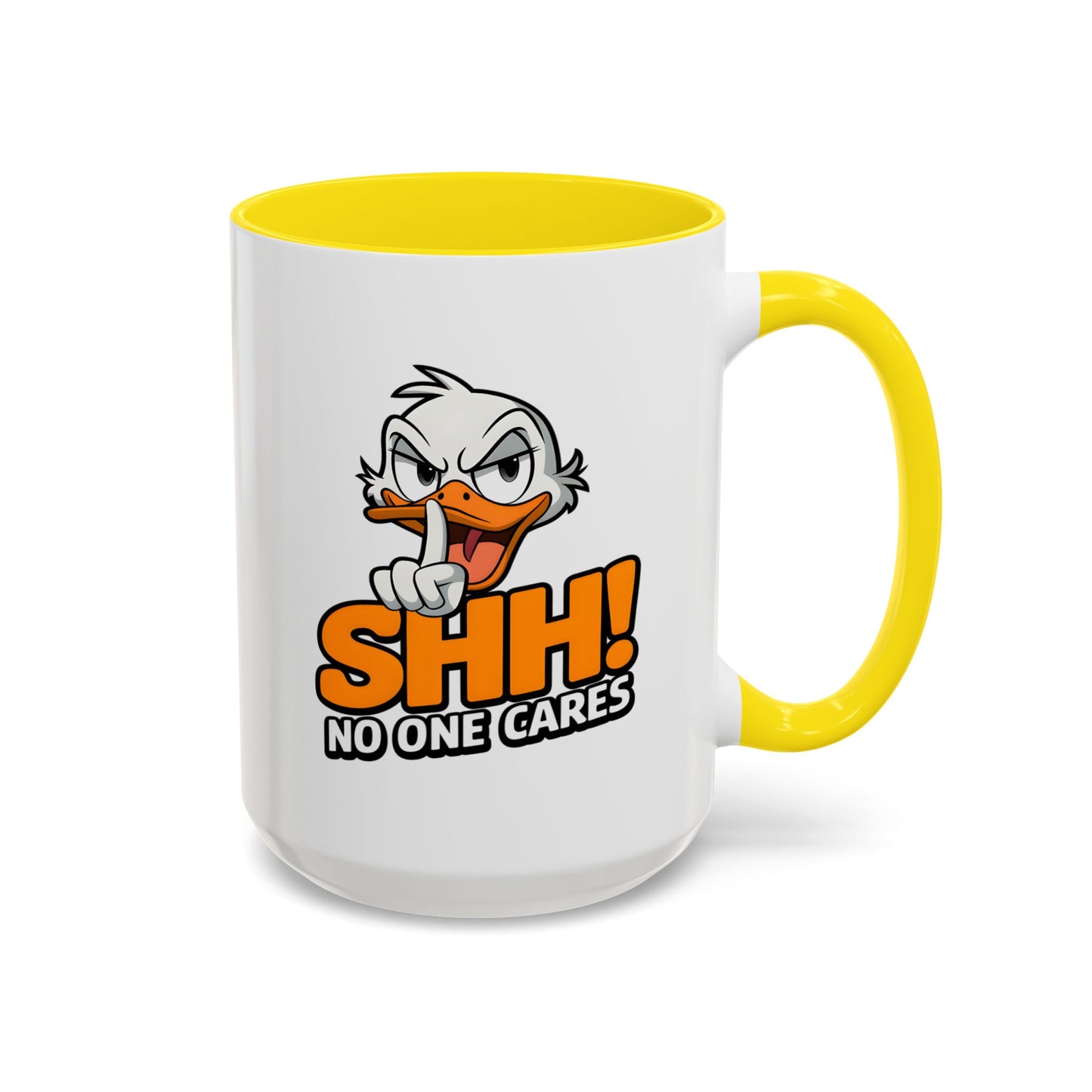 Humor Mug - SHH! No One Cares