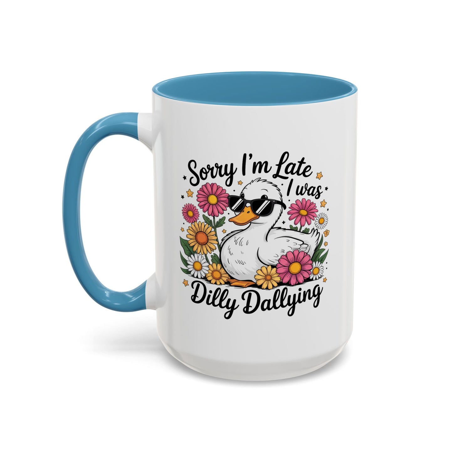 Humor Mug - Sorry I'm Late