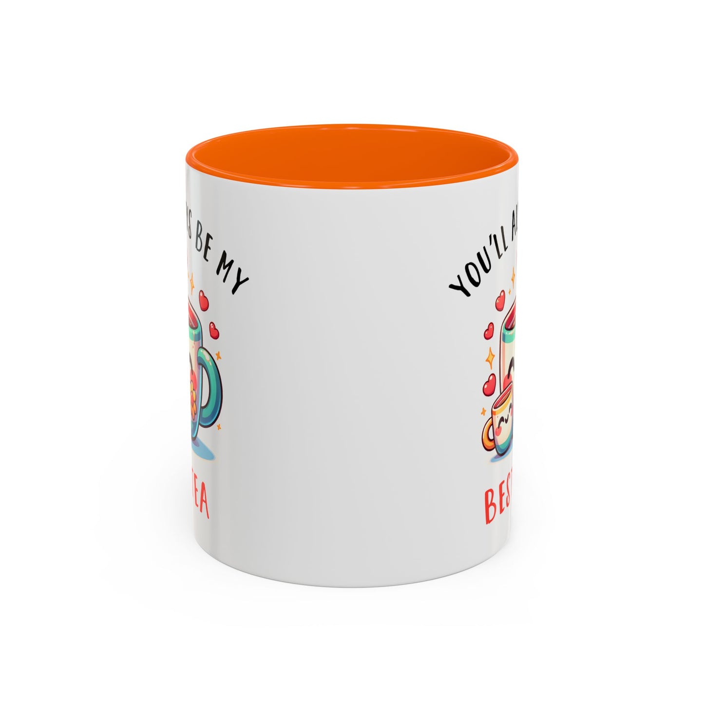 Mother's Day Mug - You'll Always Be My Best-Tea