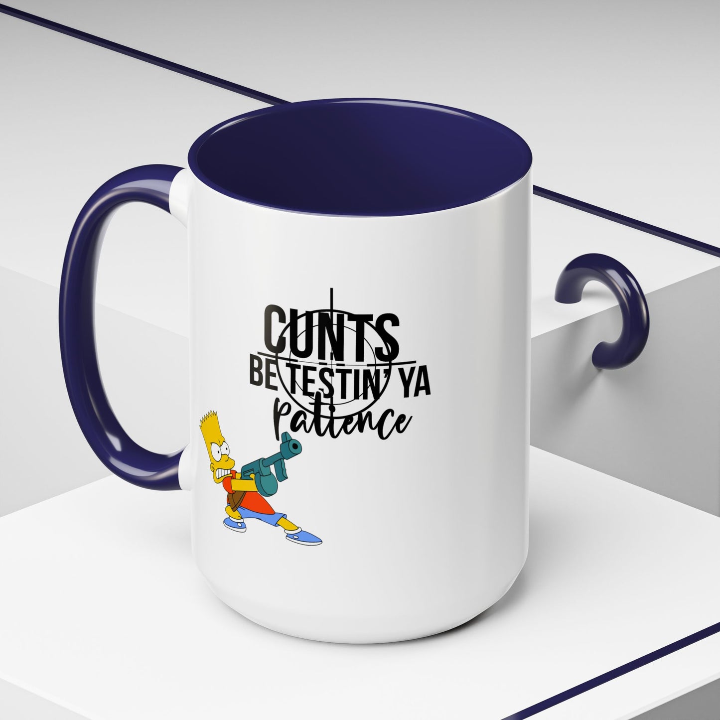 Adult Mug - Cunts Be Testing Ya Patience