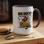 Humor Mug - My Ducks May Not Be In a Row