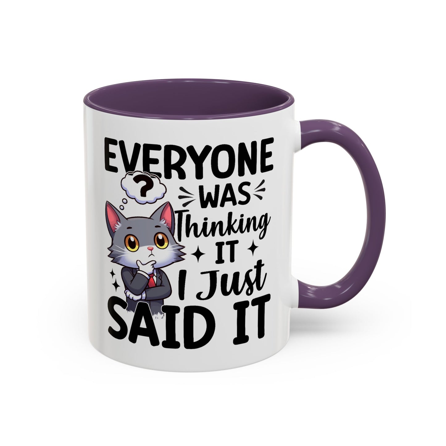 Humor Mug - Everyone Was Thinking It