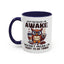 Humor Mug - Just Because I'm Awake