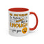 Humor Mug - Me Pretending to Listen Should Be Enough For You