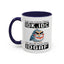 Humor Mug - Just So We're Clear