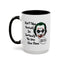 Humor Mug - Don't Take Yourself So Seriously
