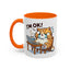 Office Mug - I'm Ok