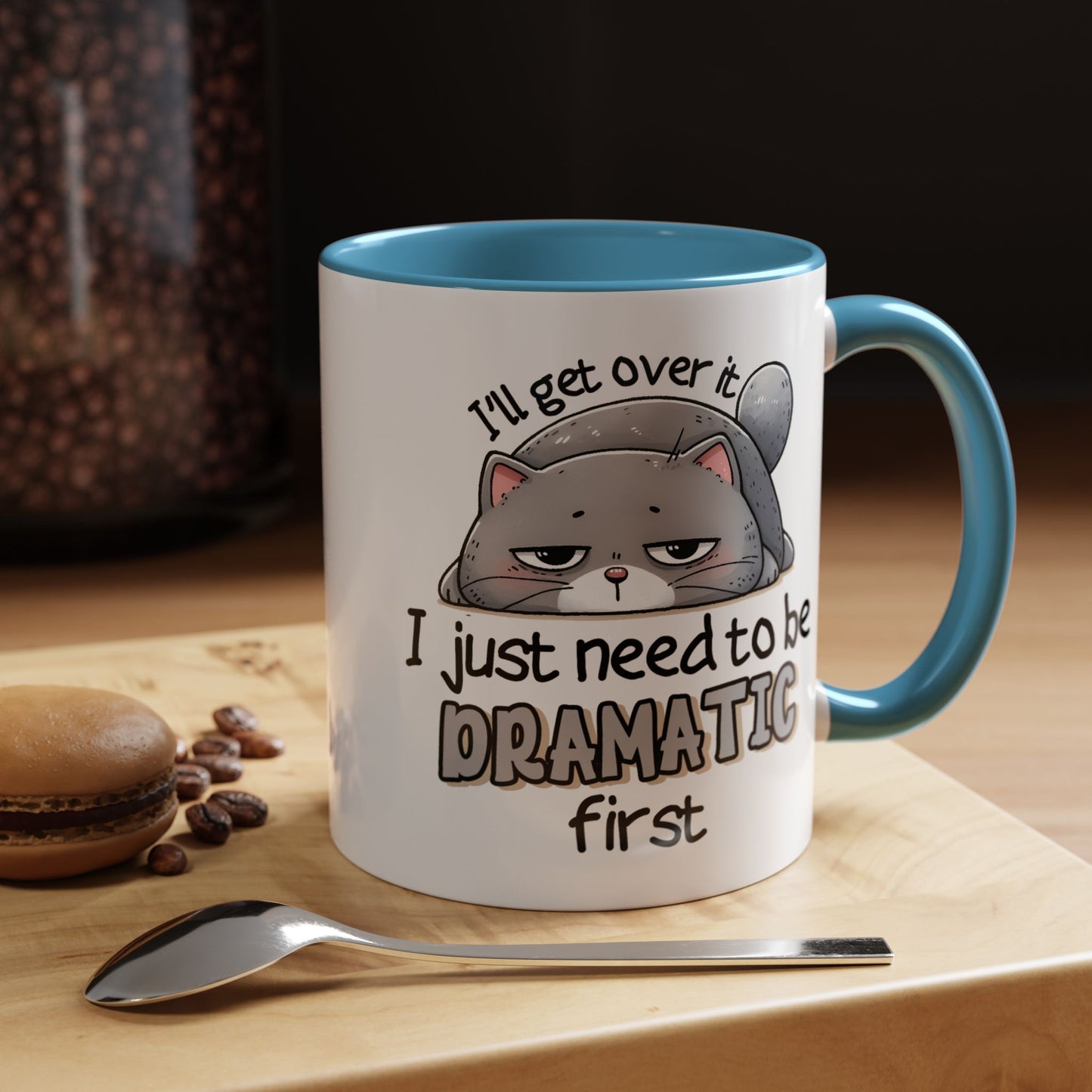 Humor Mug - I'll Get Over It Cat