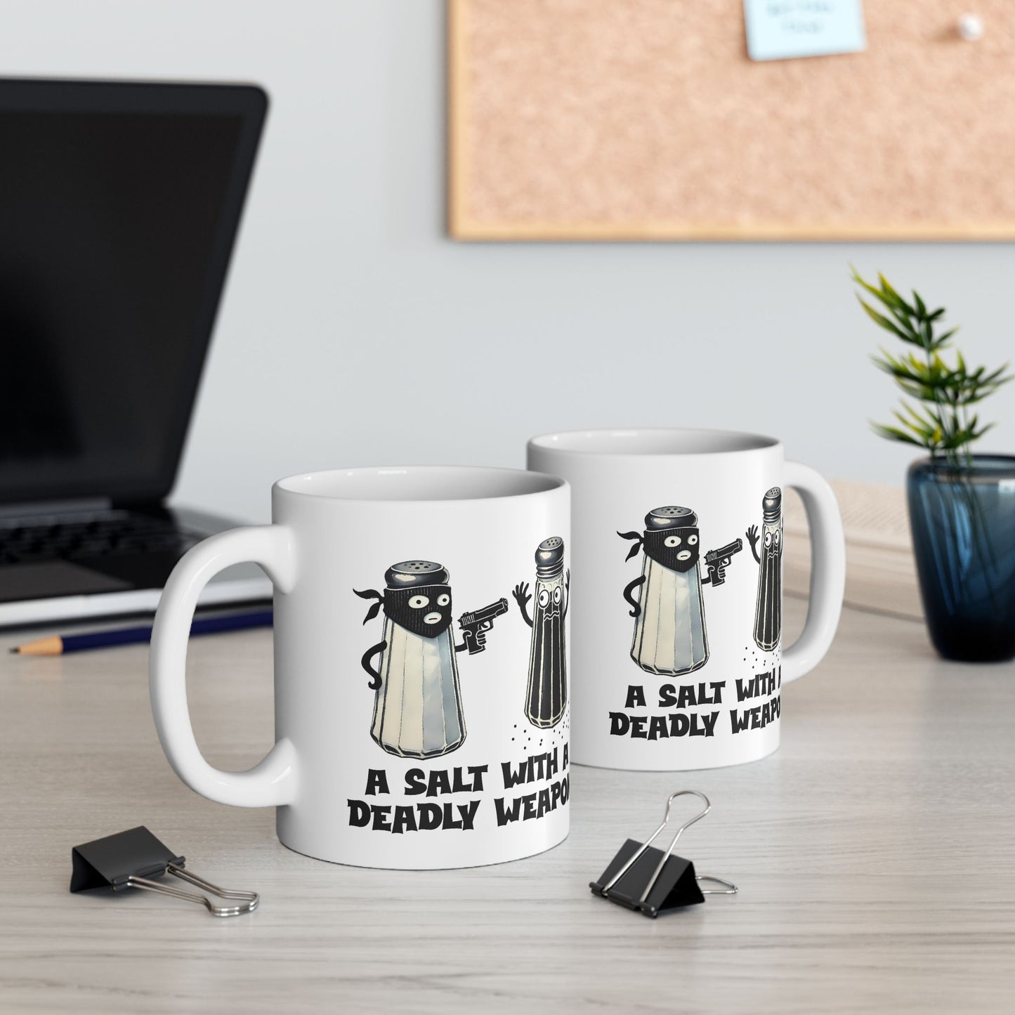 Humor Mug - A Salt With A Deadly Weapon