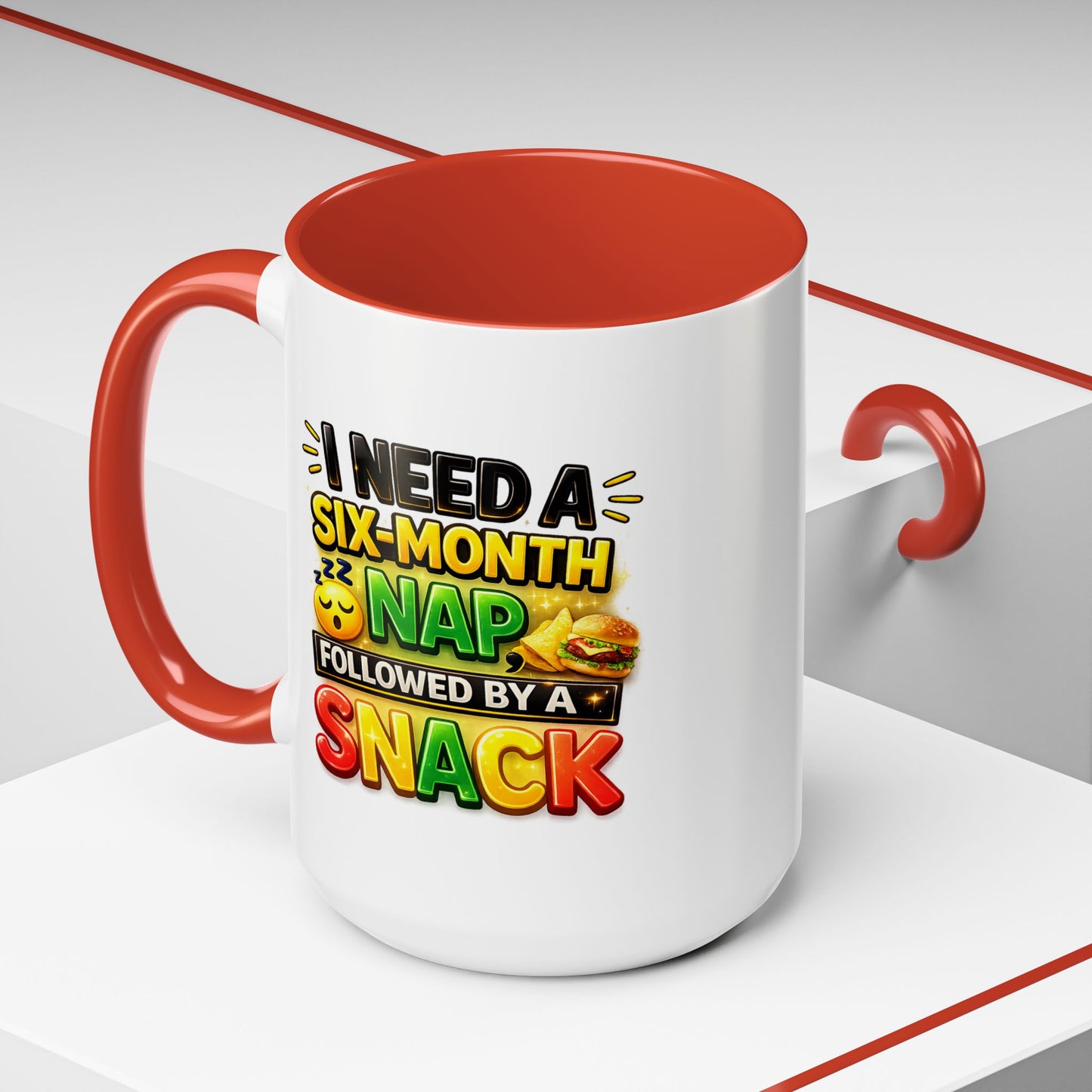 Humor Mug - I Need a Six Month Nap