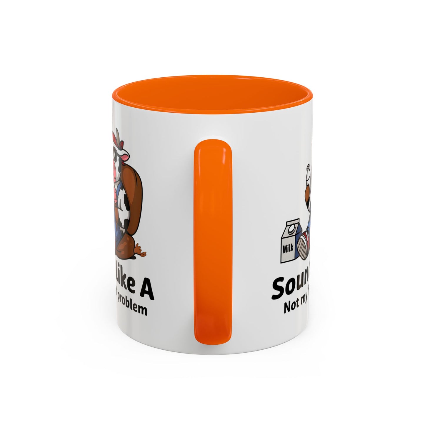 Humor Mug - Sounds Like A