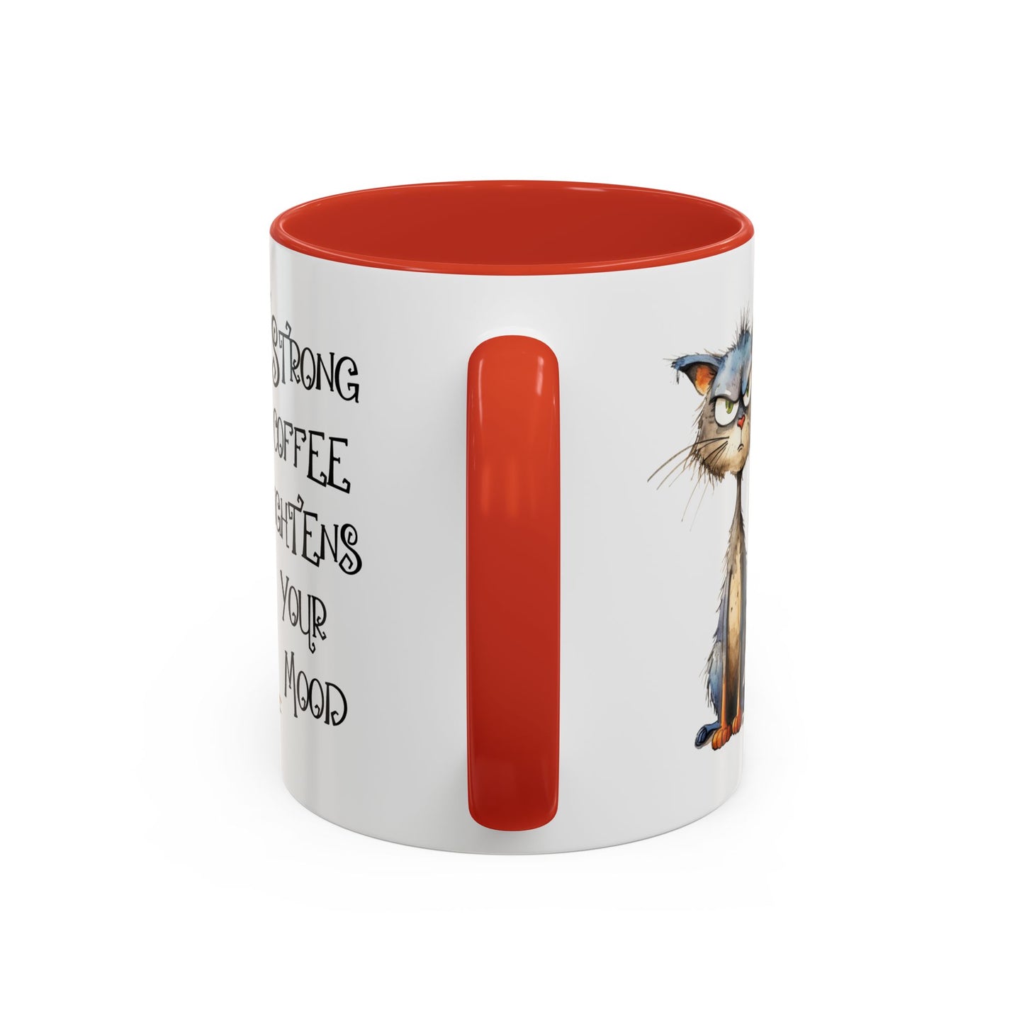 Humor Mug - Strong Coffee Brightens Your Mood