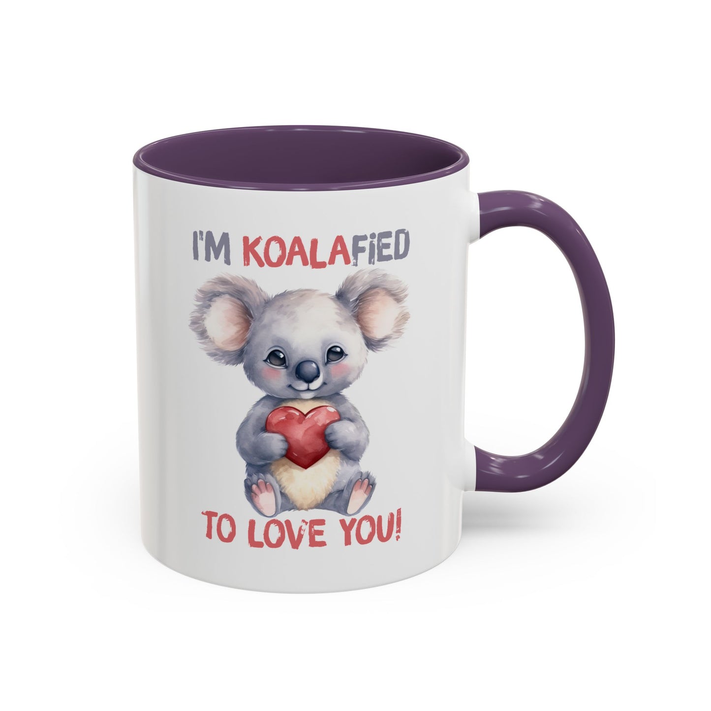 Valentine's Day Mug - I'm Koalafied To Love You