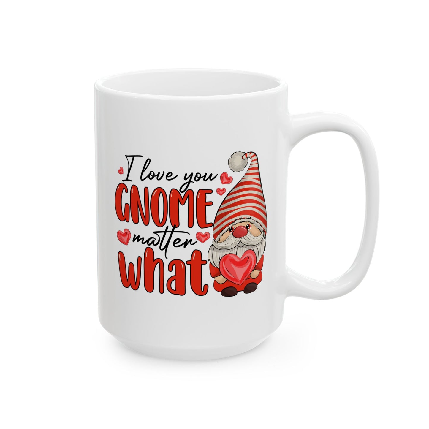 Anniversary Mug - I Love You Gnome Matter What