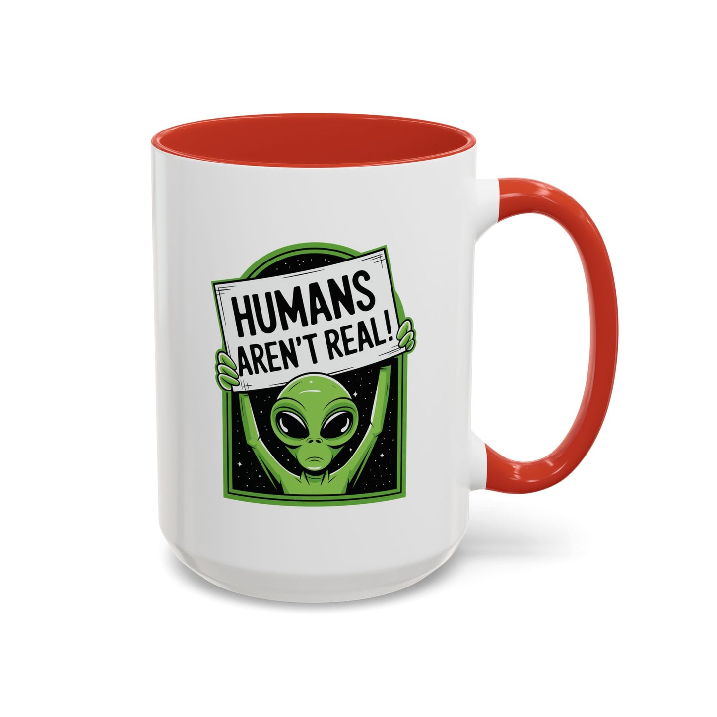 Alien Mug - Humans Aren't Real