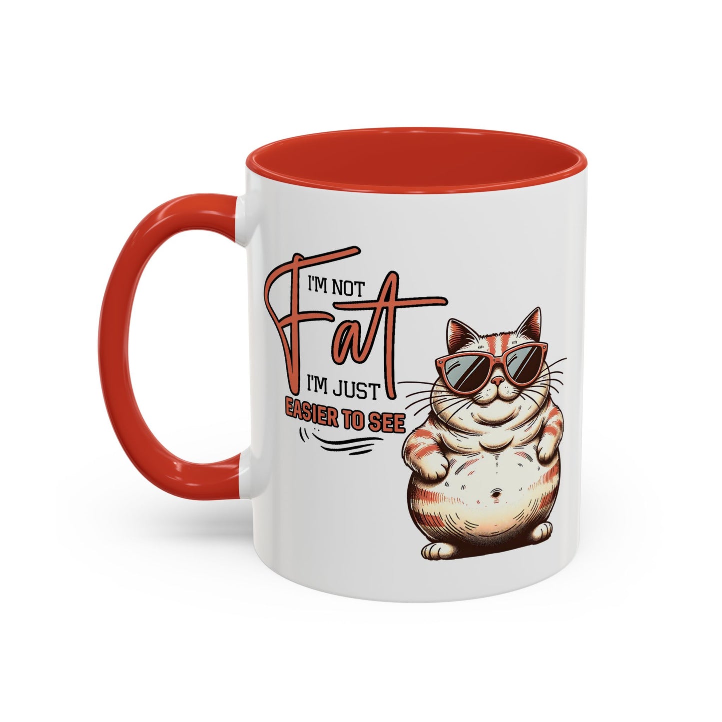 Humor Mug - I'm Not Fat