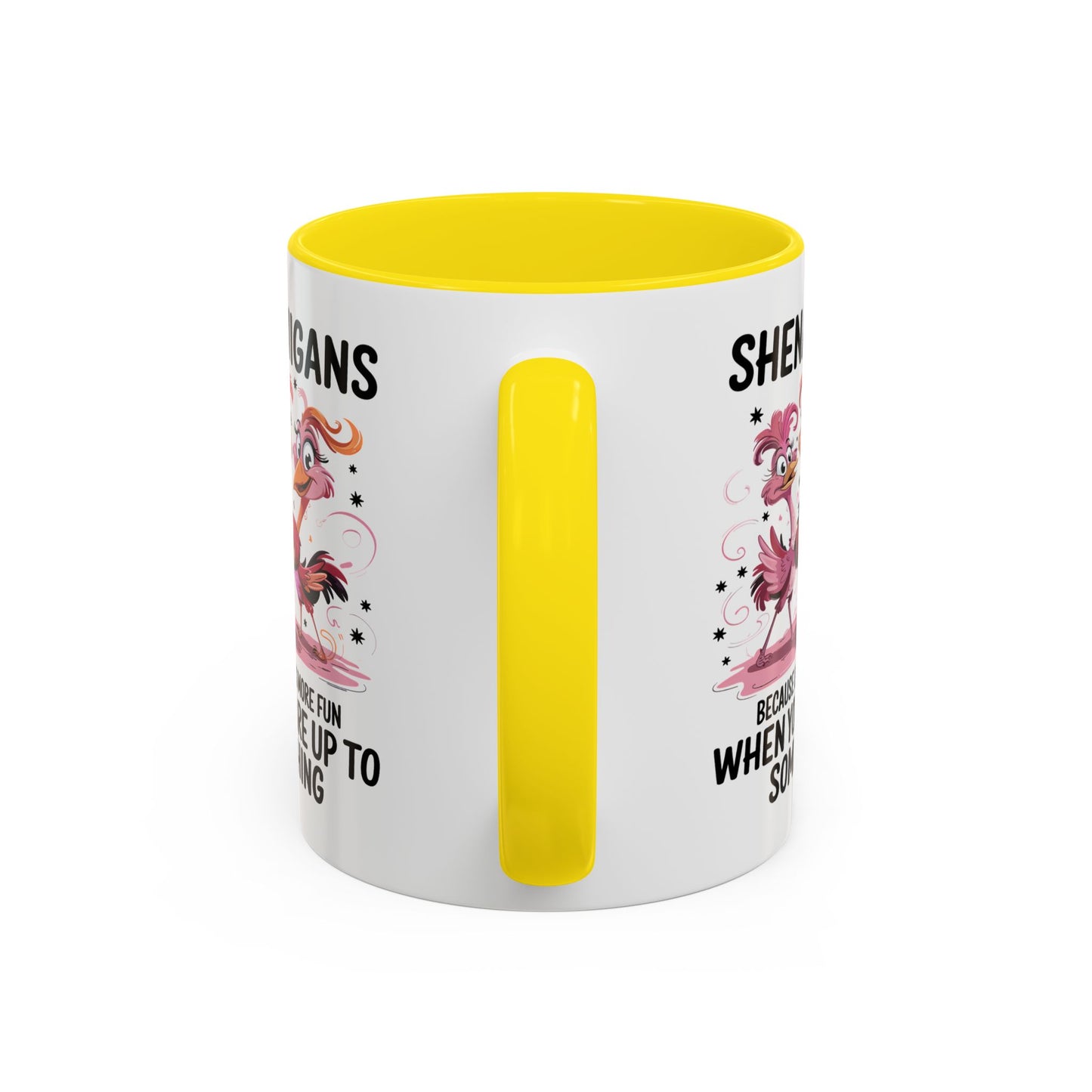 Humor Mug - Shenanigans Because Life is More Fun