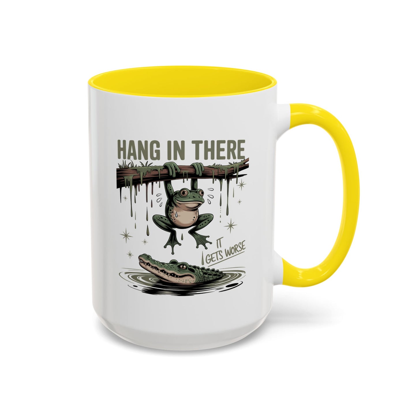 Humor Mug - Hang In There It Gets Worse