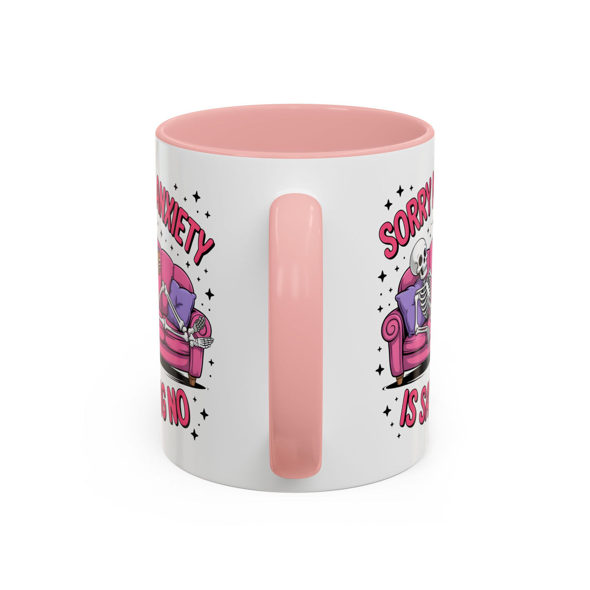 Humor Mug - Sorry My Anxiety
