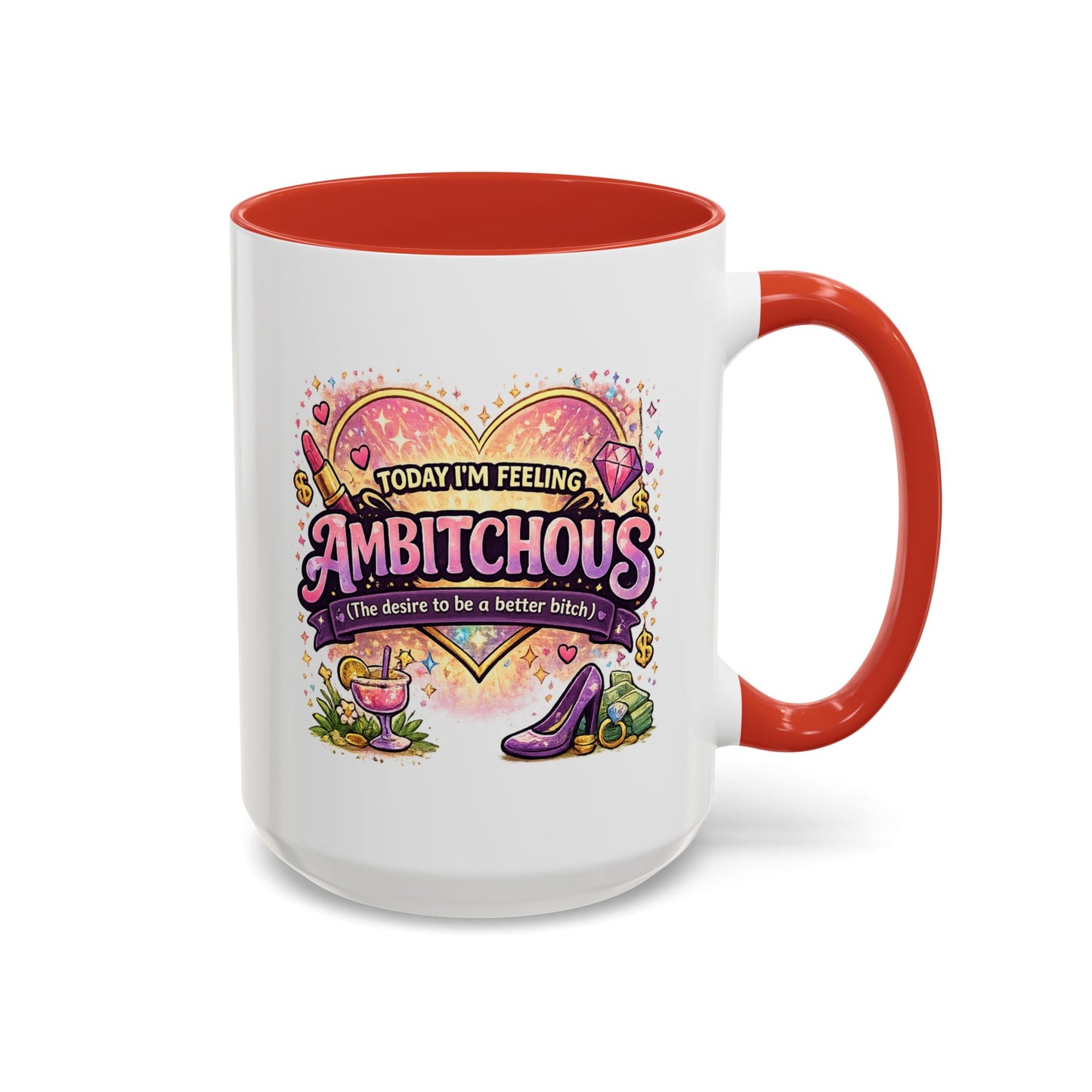 Humor Mug - Ambitchous