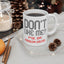 Adult Mug - Don't Like Me?