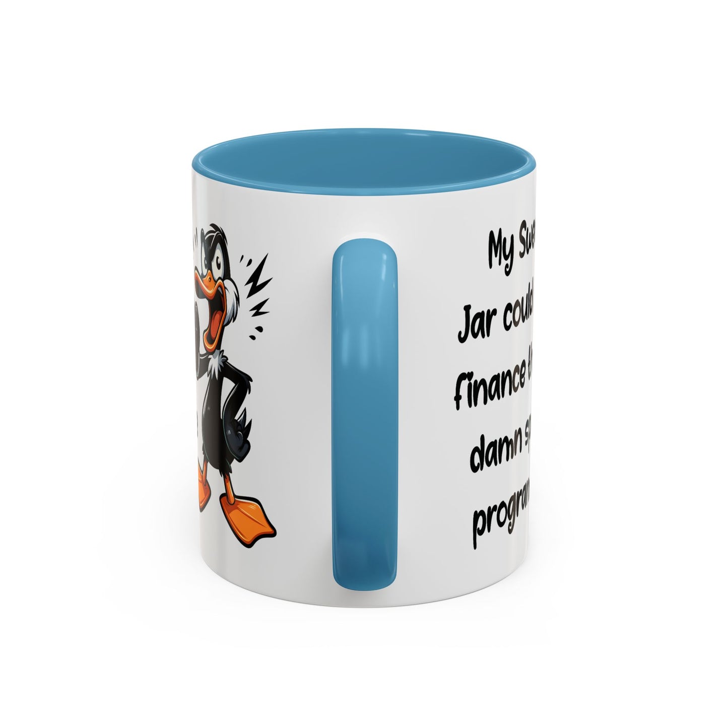 Humor Mug - My Swear Jar Could Finance the Damn Space Program!